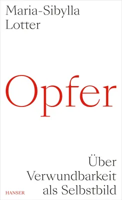 Buchcover von 'Opfer' - Gebundene Ausgabe von Maria-Sibylla Lotter