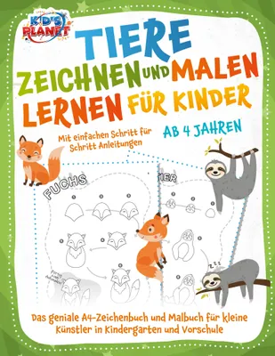 Produktbild von Tiere zeichnen und malen lernen für Kinder ab 4 Jahren - Mit einfachen Schritt für Schritt Anleitungen: Das geniale A4-Zeichenbuch und Malbuch für kleine Künstler in Kindergarten und Vorschule