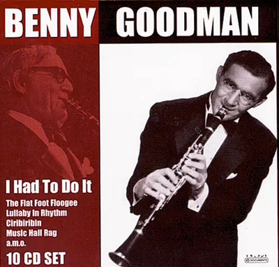 Immagine prodotto di Benny Goodman. "I Had to Do It". 10 CD.