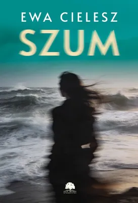 Zdjęcie produktu dla Buch von Ewa Cielesz aus der Serie Rauschen, Weichcover, 320 Seiten, 145x205 mm