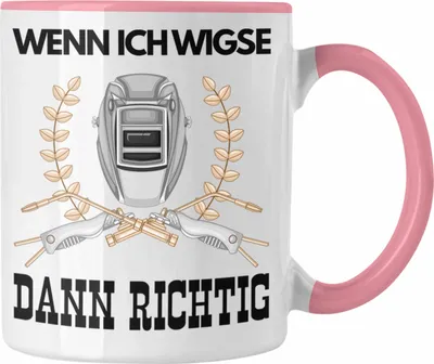 Produktbild von Trendation - Schweißen Tasse Geschenk für Schweißer Metallbau Sprüche Männer Lustig Wenn Ich Wigse Dann Richtig (Rosa)