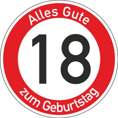 Produktbild von Geburtstagsschild 18 | Verkehrsschild Qualität | Ø420 | 2mm Aluminium | "Alles Gute zum 18 Geburtstag" | Weißer Schriftzug Alles Gute zum Geburtstag |