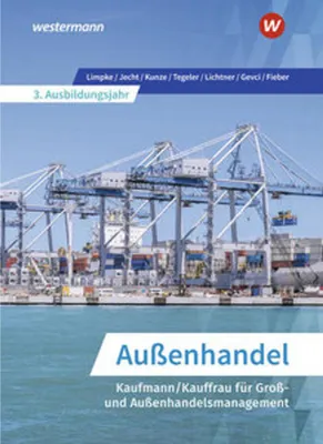 Immagine prodotto di Außenhandel - Kaufmann/Kauffrau für Groß- und Außenhandelsmanagement. Schulbuch. 3. Ausbildungsjahr