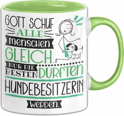 Produktbild von Hundebesitzerin Geschenk Becher Tasse Gott Schuf Alle Menschen Gleich Nur Die Besten Durfeten Hundebesitzerin Werden Geschenkidee Lustig (Grün)