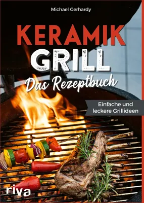 Produktbild von Keramikgrill: Das Rezeptbuch