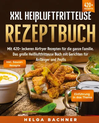 Produktbild von XXL Heißluftfritteuse Rezeptbuch