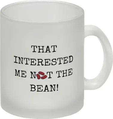 Produktbild von Denglisch Glas Tasse mit Spruch - That interested me not the bean