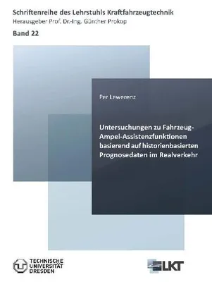Produktbild von Untersuchungen zu Fahrzeug-Ampel-Assistenzfunktionen basierend auf historienbasierten Prognosedaten im Realverkehr
