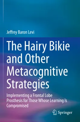 Obrázek produktu pro The Hairy Bikie and Other Metacognitive Strategies