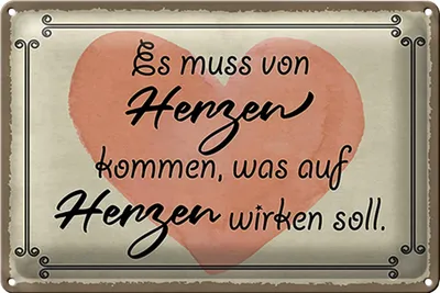 Produktbild von Blechschild Spruch 40x30cm es muss von Herzen kommen Herz