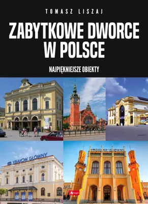 Immagine prodotto di Zabytkowe dworce w Polsce - Album prezentujący architekturę kolejową