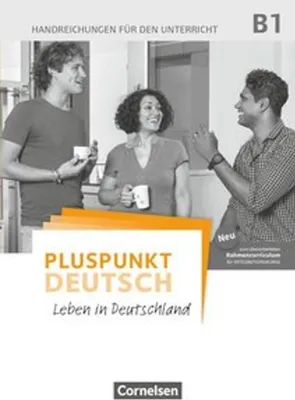 Produktbild von Pluspunkt Deutsch B1: Gesamtband - Allgemeine Ausgabe - Handreichungen für den Unterricht mit Kopiervorlagen (2. Ausgabe)