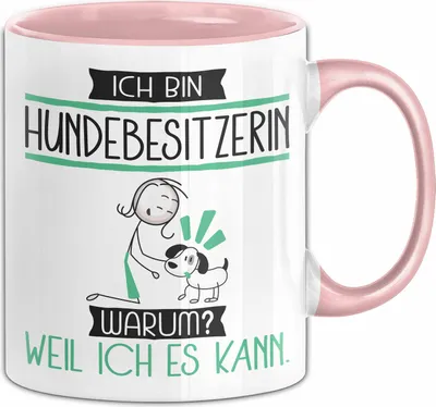 Produktbild von Hundebesitzerin Tasse Geschenk Ich Bin Hundebesitzerin Warum Weil Ich Es Kann Geschenkidee Geburtstag (Rosa)