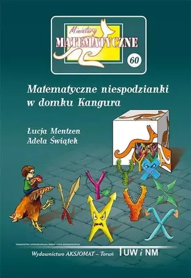 Image de Miniatury matematyczne 60. Matematyczne niespodzianki w domku Kangura