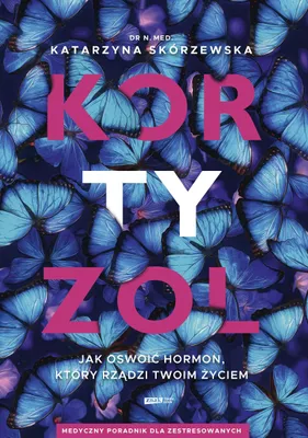 Produktbild von Kortyzol. Jak oswoić hormon, który rządzi twoim życiem