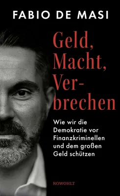 Buchcover von 'Geld, Macht, Verbrechen' - Gebundene Ausgabe von Fabio De Masi