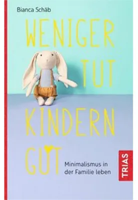 Zdjęcie produktu dla Weniger tut Kindern gut