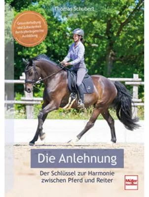 Immagine prodotto di Die Anlehnung - Der Schlüssel zur Harmonie zwischen Pferd und Reiter