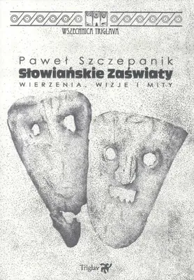Productafbeelding van Słowiańskie zaświaty. Wierzenia, wizje i mity