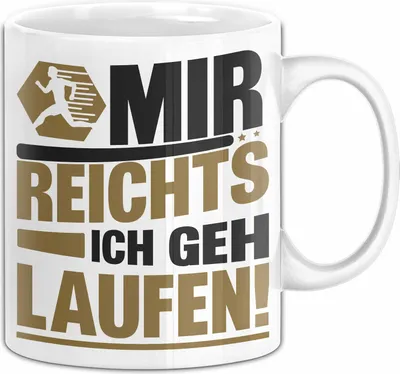 Produktbild von Joggen Tasse Geschenk Jogger Geschenkidee Marathon Läufer Mir Reichts Ich Geh Laufen Kaffee-Becher (Weiß)