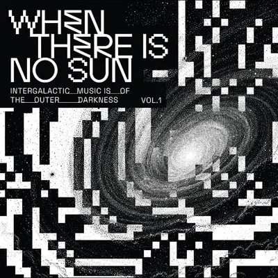 Produktbild von Various Artists - When There Is No Sun - Vol. 1 (LP)