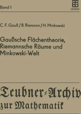 Produktbild von Gaußsche Flächentheorie, Riemannsche Räume und Minkowski-Welt