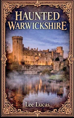 Produktbild von Haunted Warwickshire