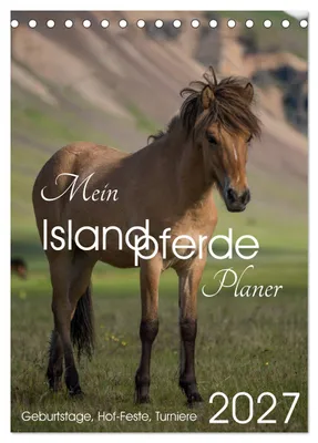 Produktbild von Mein ISLANDPFERDE Planer - Geburtstage, Hof-Feste, Turniere (Tischkalender 2027 DIN A5 hoch), CALVENDO Monatskalender