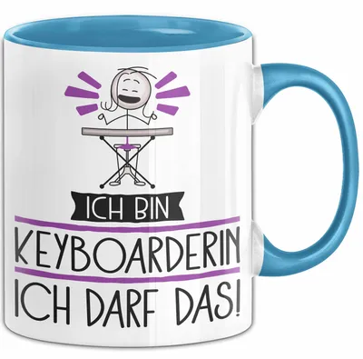 Produktbild von Geschenk für Keyboarderin Tasse Lustige Geschenkidee Geburtstag Ich Bin Keyboarderin Ich Darf Das (Blau)