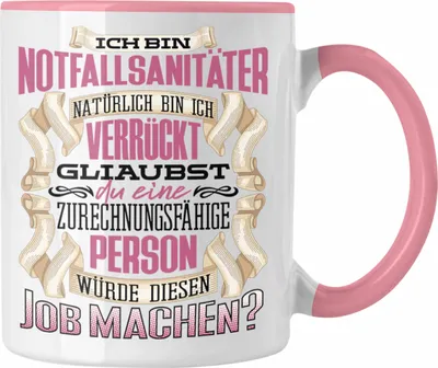 Produktbild von Trendation - Ich Bin Notfallsanitäter Tasse Geschenk Geburtstag Lustiger Spruch Krankenwagen Notdienst Geschenkidee (Rosa)