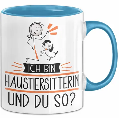 Produktbild von Haustiersitterin Tasse Geschenk Ich Bin Haustiersitterin Und Du So Geschenkidee Lustiger Spruch Becher (Blau)