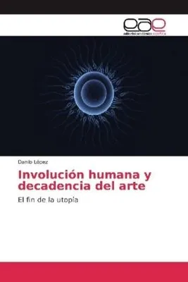 Produktbild von Involución humana y decadencia del arte