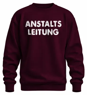 Immagine prodotto di ANSTALTS LEITUNG Klinik Heimleitung Pflege Stationsleitung Humor Felpa Unisex Pullover, Borgogna, M