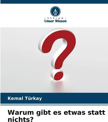 Produktbild von Warum gibt es etwas statt nichts?