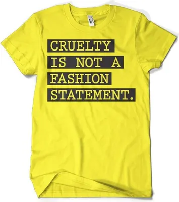 Immagine prodotto di Maglietta Cruelty Is Not A Fashion Statement - Grande - Giallo