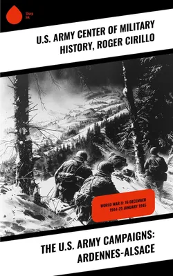 Produktbild von The U.S. Army Campaigns: Ardennes-Alsace