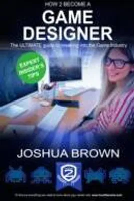 Obrázok produktu pre How To Become A Game Designer
