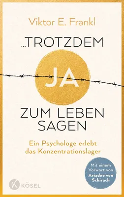Produktbild von Trotzdem Ja zum Leben sagen - Psychologe erlebt das Konzentrationslager