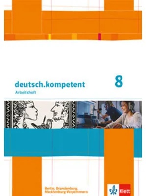 Obrázok produktu pre deutsch.kompetent. Arbeitsheft mit Lösungen 8. Klasse. Ausgabe für Berlin, Brandenburg, Mecklenburg-Vorpommern