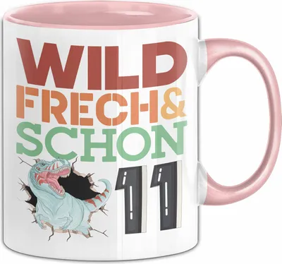 Produktbild von 11. Geburtstag Geschenk Tasse Becher Wild Frech Und Schon 11 (Rosa)