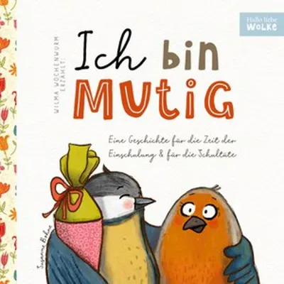 Produktbild von Wilma Wochenwurm erzählt: Ich bin mutig! Eine Geschichte für die Zeit der Einschulung und für die Schultüte