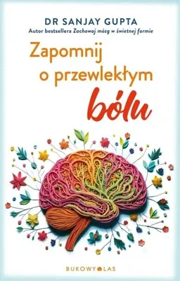 Obrázek produktu pro Zbavte se chronické bolesti – Sanjay Gupta