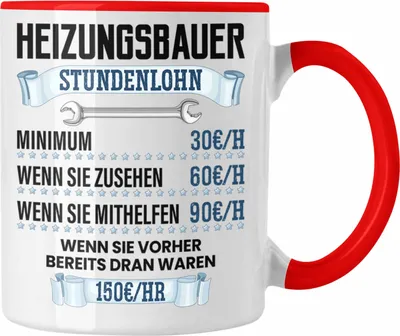 Produktbild von Trendation - Heizungsbauer Tasse Geschenk Stundenlohn Lustiger Spruch (Rot)