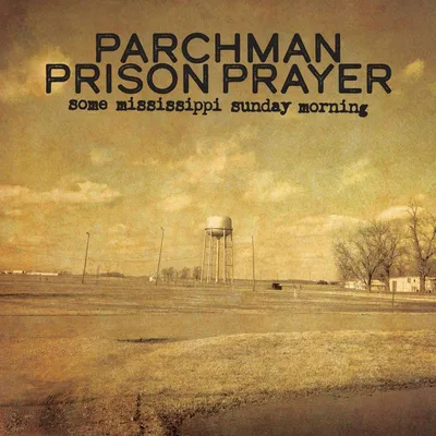 Produktbild von Parchman Prison Prayer: Some Mississippi Sunday Morning -   - (LP / S)