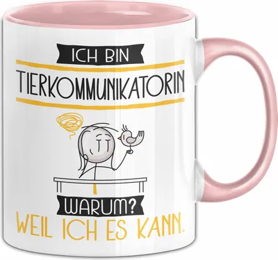 Produktbild von Tierkommunikatorin Tasse Geschenk Ich Bin Tierkommunikatorin Warum Weil Ich Es Kann Geschenkidee Geburtstag (Rosa)