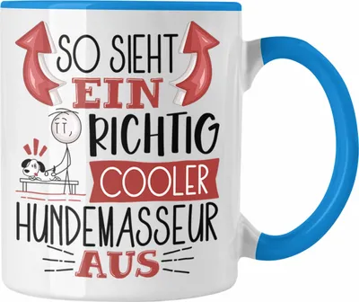 Produktbild von Trendation - Hundemasseur Tasse So Sieht Ein Richtig Cooler Hundemasseur Aus Geschenk Lustiger Spruch Geschenkidee (Blau)