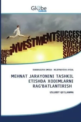 Produktbild von Mehnat Jarayonini Tashkil Etishda Xodimlarni Rag'batlantirish