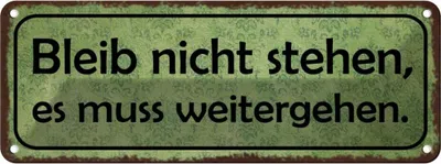 Produktbild von vianmo Blechschild 10x27 cm Bleib nicht stehen weitergehen Spruch Zitat
