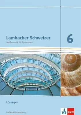 Produktbild von Lambacher Schweizer. 6. Schuljahr. Lösungen. Neubearbeitung. Baden-Württemberg