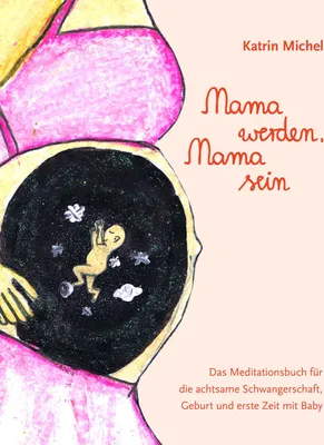 Produktbild von Mama werden, Mama sein